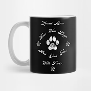 Spend More Time With Dogs - lettered design Mug